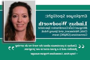 Empleados destacados: Lindsay Woodworth, especialista en coordinación de atención bilingüe, equipo de Child, Adolescent, and Young Afult Connections (CAYAC). "A Lindsay le apasiona el trabajo que hacemos al servicio de las familias y es un gran activo para nuestro programa", Tonya Kron, directora del programa Connections.